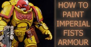 How to paint Imperial Fists Armour - Featured