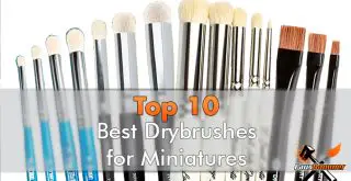 Best Drybrushes For Miniatures 2