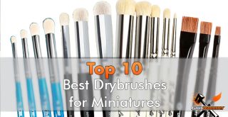 Best Drybrushes For Miniatures 2