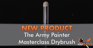 The Army Painter - Meisterklasse Trockenbürste - Vorgestellt
