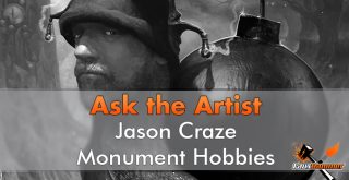 Jason Craze - Monument Hobbies - Ask The Artist - In primo piano